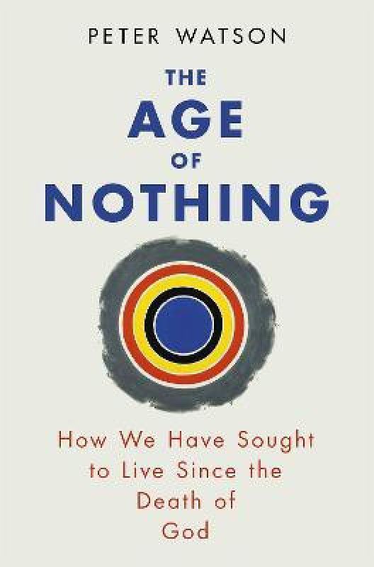 The Age of Nothing  (English, Paperback, Watson Peter)