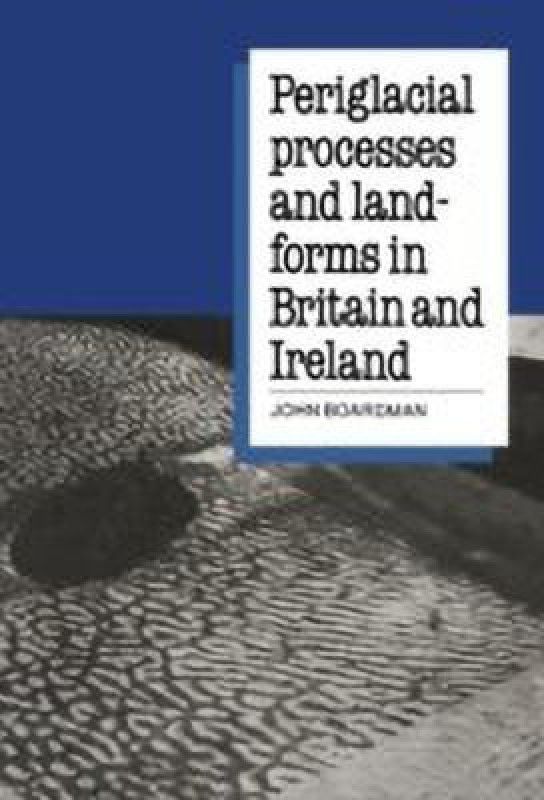 Periglacial Processes and Landforms in Britain and Ireland  (English, Paperback, unknown)