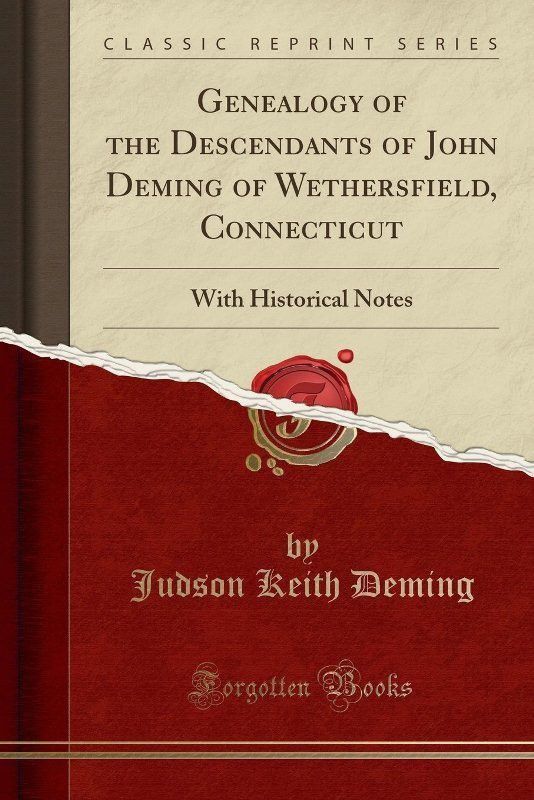 Genealogy of the Descendants of John Deming of Wethersfield, Connecticut  (English, Paperback, Deming Judson Keith)