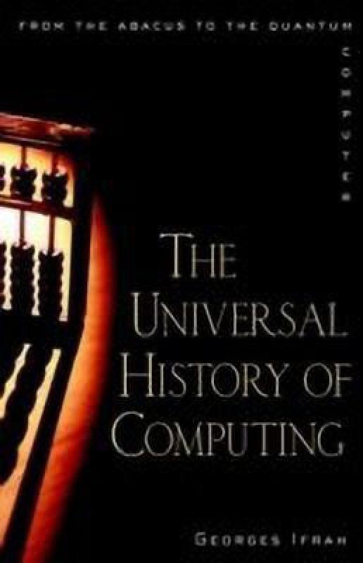 The Universal History of Computing  (English, Paperback, Ifrah Georges)