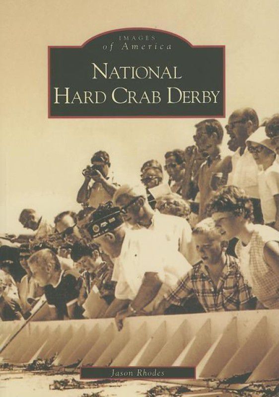 National Hard Crab Derby (Images of America (Arcadia Publishing))  (English, Paperback, Jason Rhodes)