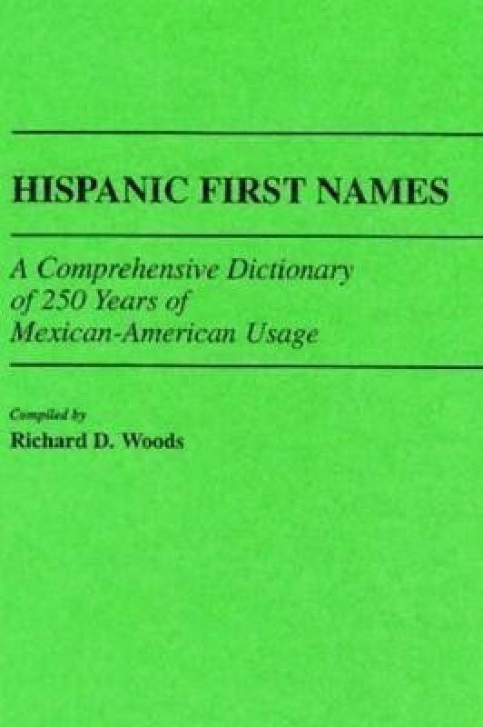 Hispanic First Names  (English, Hardcover, Woods Richard D.)