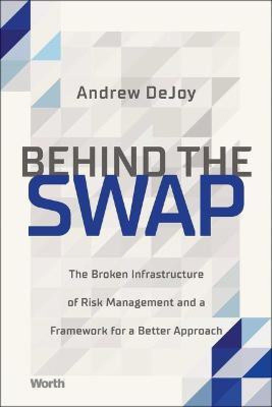 Behind the Swap  (English, Hardcover, Dejoy Andrew)