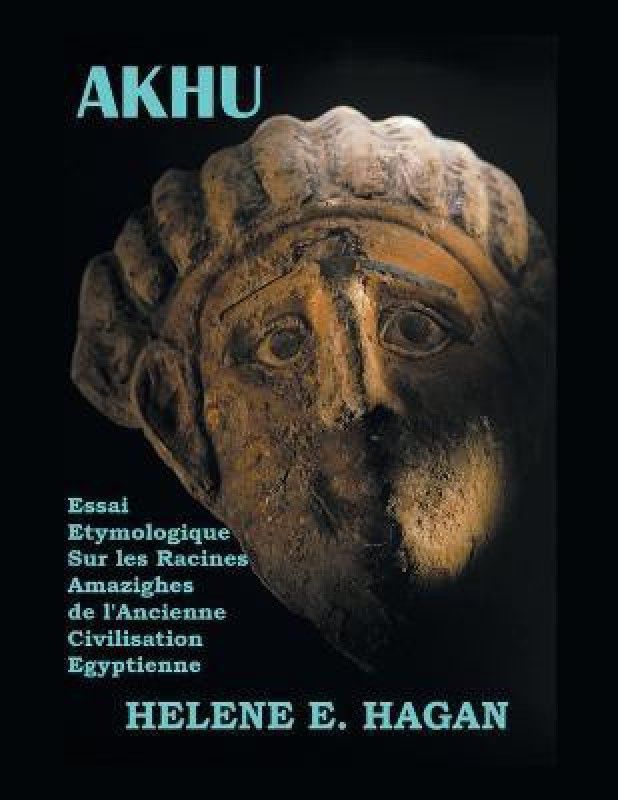 Akhu  (French, Paperback, Hagan Helene E)