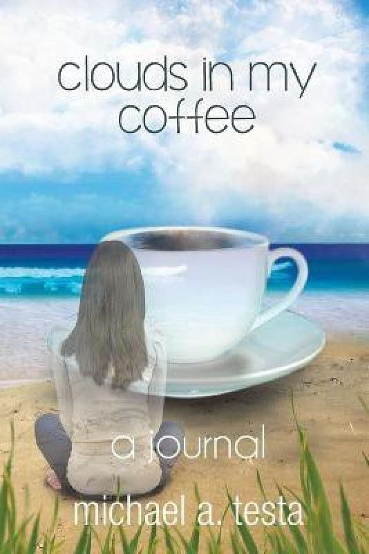 Clouds In My Coffee  (English, Paperback, Testa Michael a)