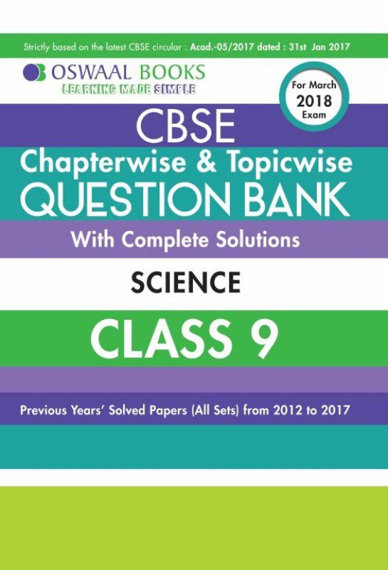 Oswaal CBSE Chapterwise and Topicwise Question Bank with Complete Solutions For Class 9 Science (For March 2018 Exam)  (English, Paperback, Panel of Experts)