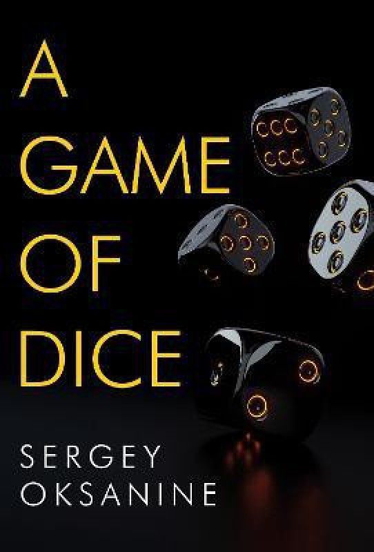 A Game of Dice  (English, Paperback, Oksanine Sergey)