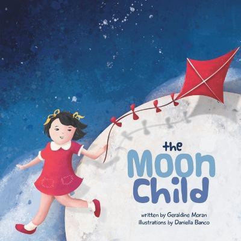 The Moon Child  (Paperback, Geraldine Moran)