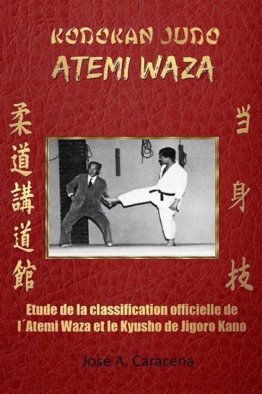 Kodokan Judo Atemi Waza (Francais).  (French, Paperback, Caracena Jose a)