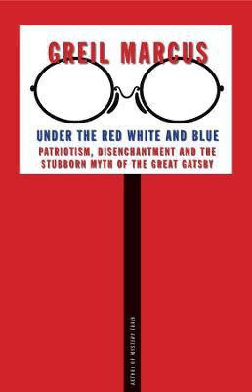 Under the Red White and Blue  (English, Paperback, Marcus Greil)
