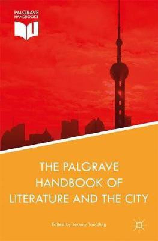 The Palgrave Handbook of Literature and the City  (English, Hardcover, unknown)