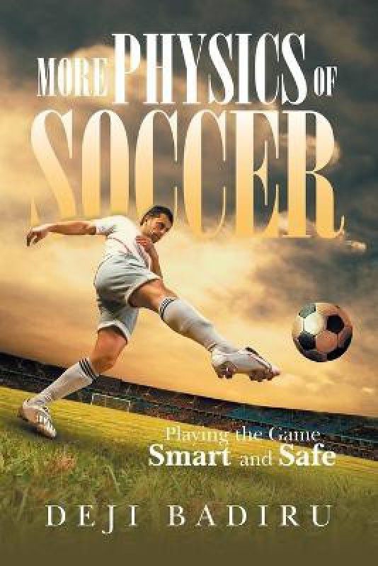 More Physics of Soccer  (English, Paperback, Badiru Deji)