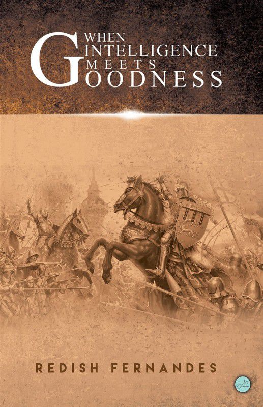 When Intelligence Meets Goodness  (English, Paperback, Redish Fernandes)