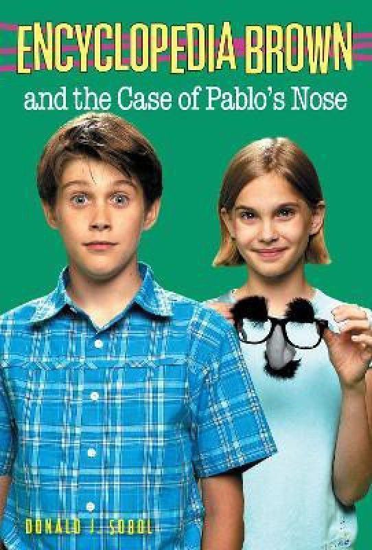 Encyclopedia Brown and the Case of Pablos Nose  (English, Paperback, Sobol Donald J.)