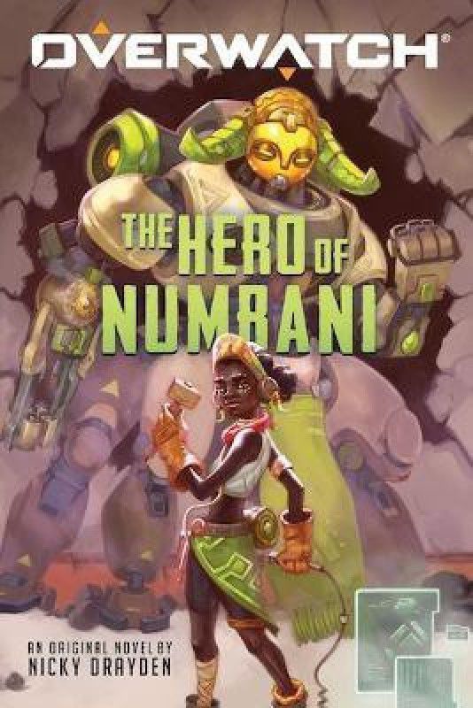 The Hero of Numbani (Overwatch)  (English, Paperback, Drayden Nicky)
