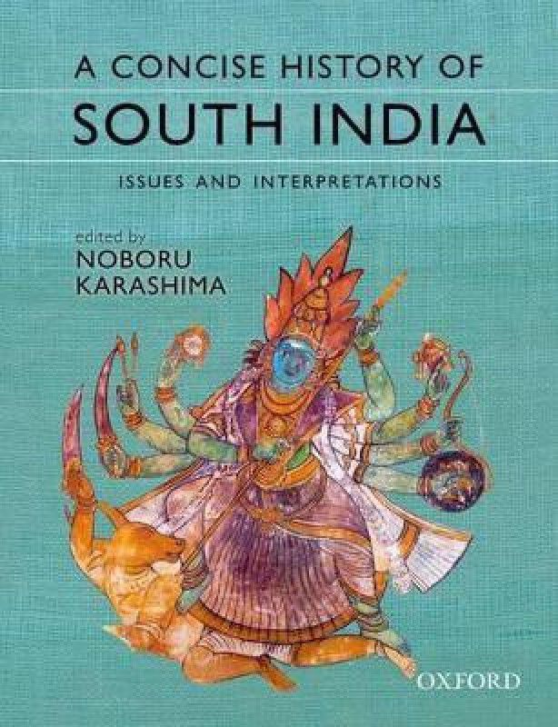 A Concise History of South India  (English, Paperback, Karashima Noboru)