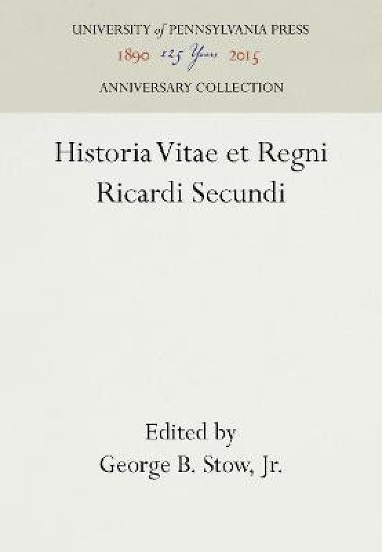 Historia Vitae et Regni Ricardi Secundi  (English, Hardcover, unknown)