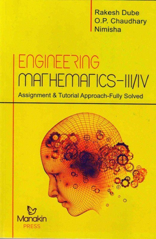 Engineering Mathematics-Iii/Iv - Assignment & Tutorial Approach- Fully Solved  (English, Paperback, Dr Rakesh Dube, Dr O P Chaudhary)