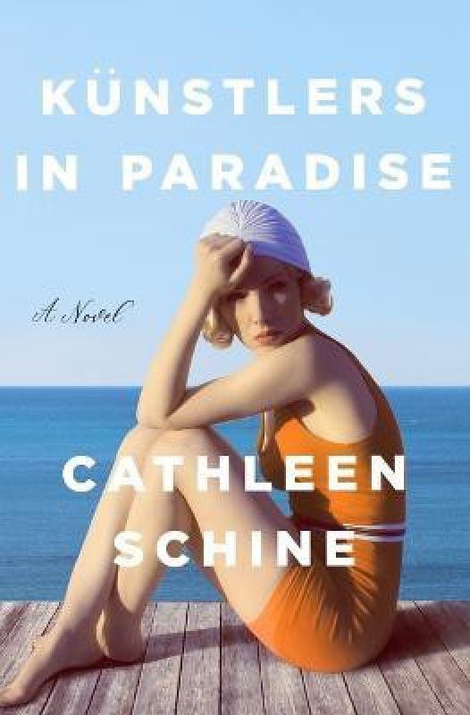 Kunstlers in Paradise  (English, Hardcover, Schine Cathleen)