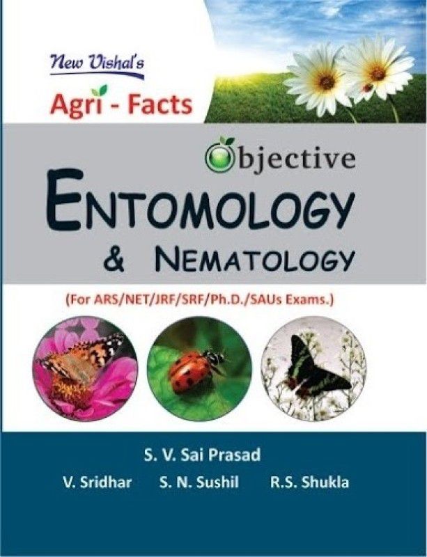 Agri Facts Objective Entomology and Nematology for ARS NET JRF SRF Ph D SAUs Exams  (Others, Paperback, S V Sai Et Al Eds Prasad)
