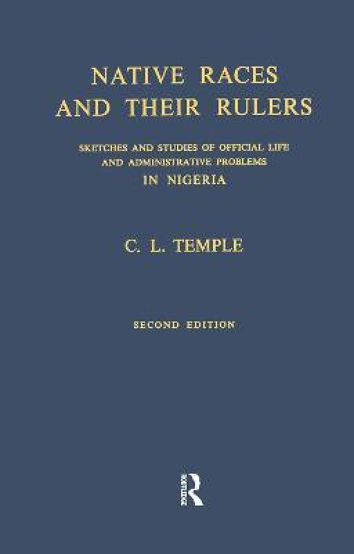 Native Races and Their Rulers  (English, Paperback, Temple Charles Lindsay)