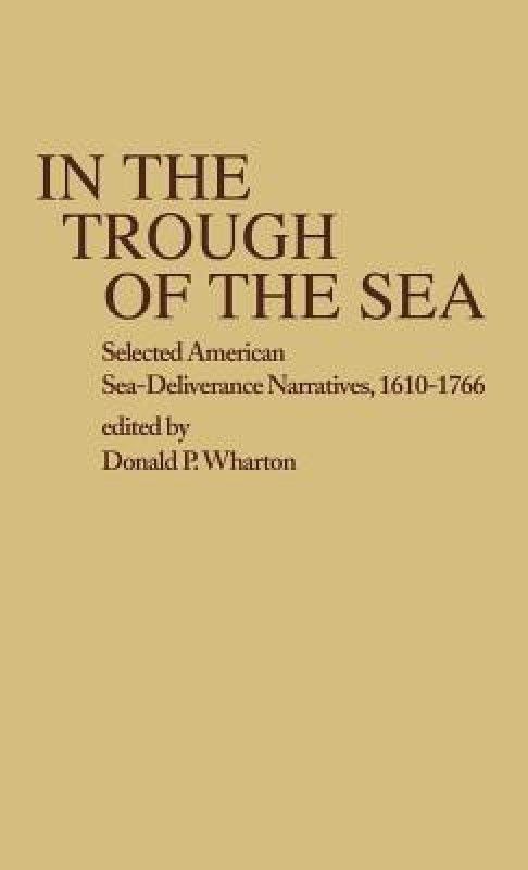 In the Trough of the Sea  (English, Hardcover, Wharton Donald P.)