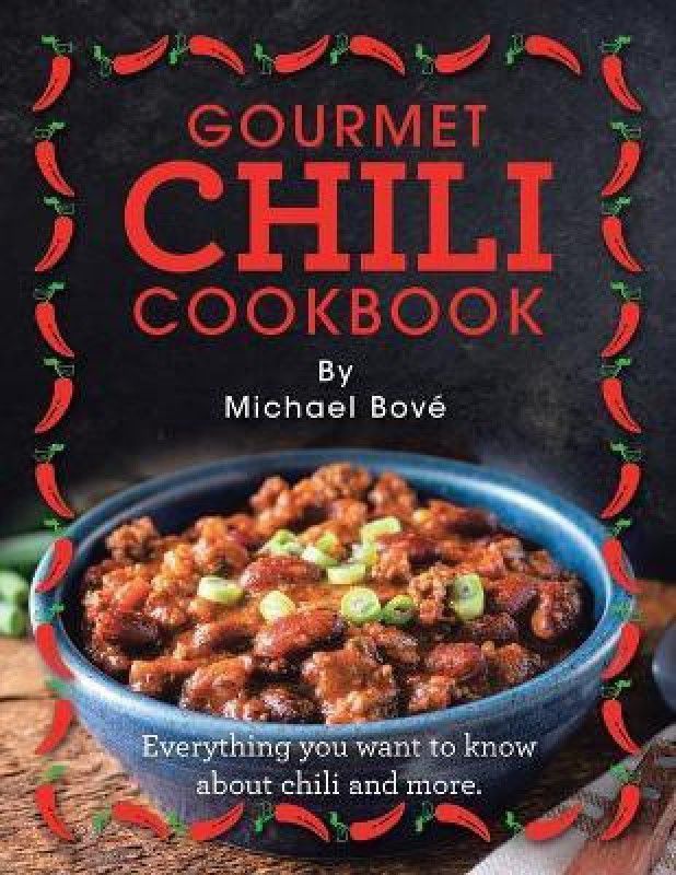 Gourmet Chili Cookbook  (English, Paperback, Bove Michael)