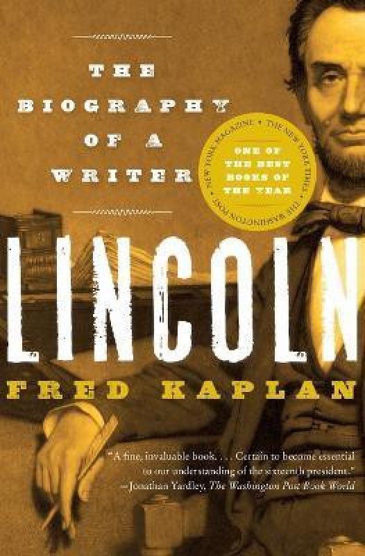 Lincoln - The Biography of a Writer  (English, Paperback, Kaplan Fred)