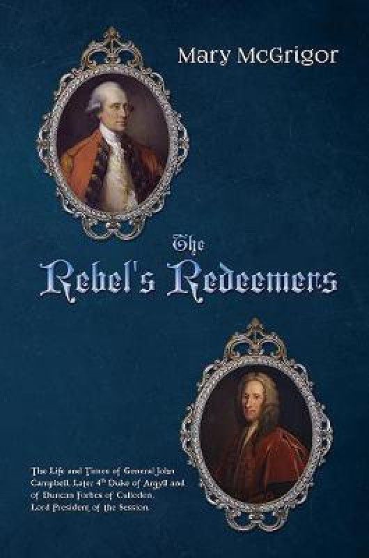 The Rebel's Redeemers  (English, Paperback, McGrigor Mary)