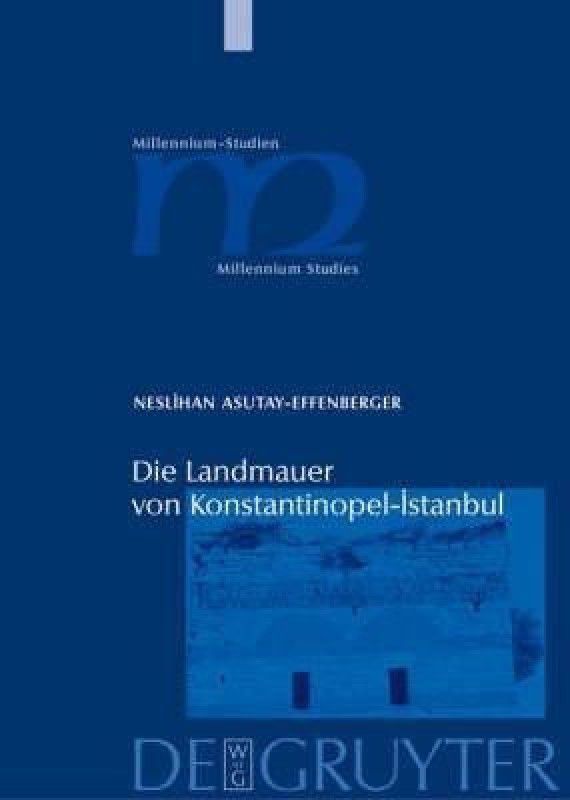 Die Landmauer von Konstantinopel-Istanbul  (German, Hardcover, Asutay-Effenberger Neslihan)