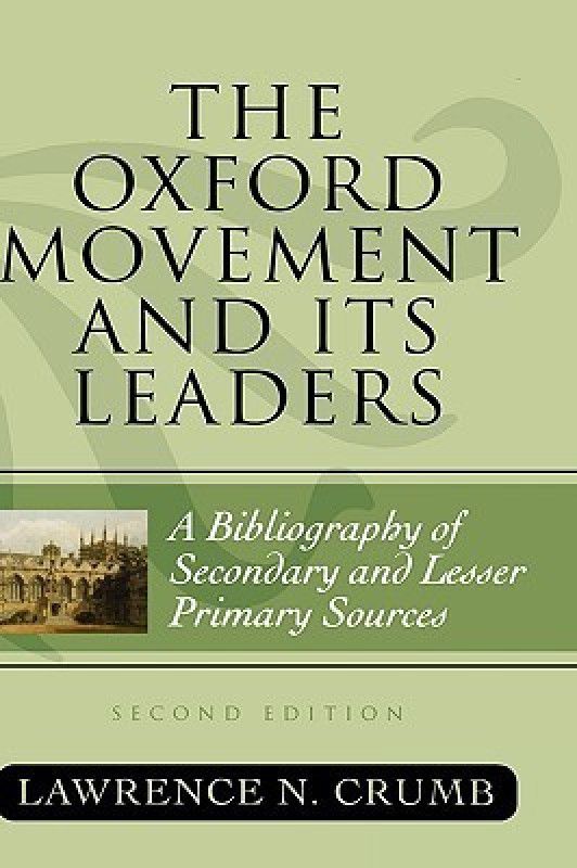 The Oxford Movement and Its Leaders  (English, Hardcover, Crumb Lawrence N.)