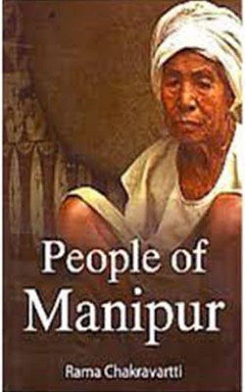 People of Manipur  (Others, Hardcover, Rama Chakravarti)