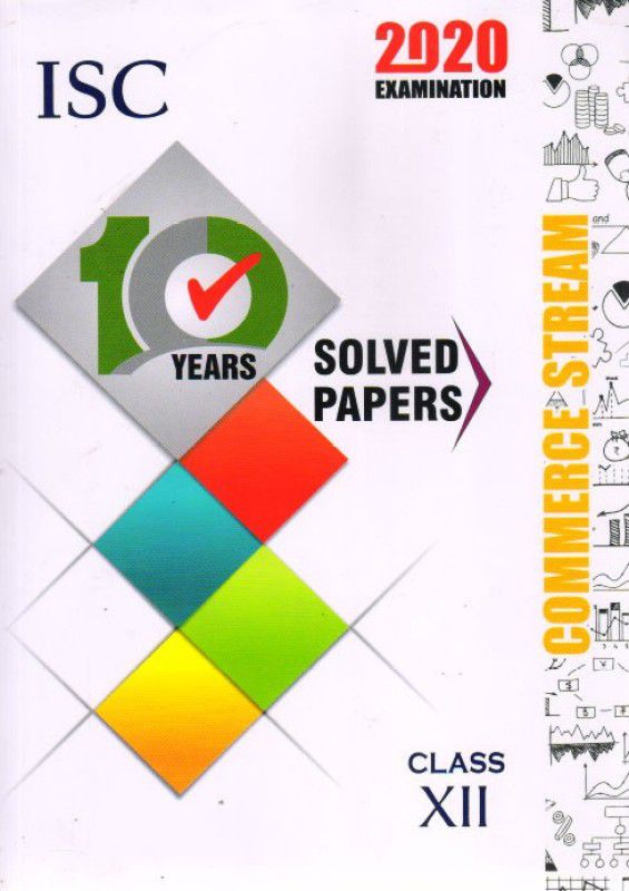 ISC 10 YEARS SOLVED PAPERS COMMERCE STREAM CLASS-12 (2020 EXAMINATIONS)  (English, Paperback, PANEL)