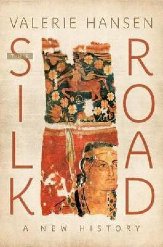 The Silk Road  (English, Paperback, Hansen Valerie)