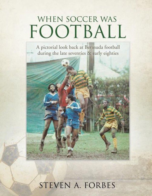 When Soccer Was Football  (English, Paperback, Forbes Steven a)