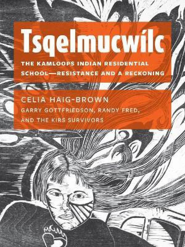 Tsqelmucwilc  (English, Paperback, Haig-Brown Celia)
