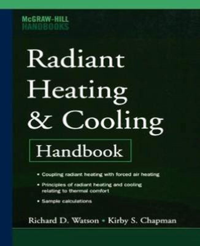 RADIANT HEATING AND COOLING, 2/E (SPECIAL REPRINT ED)  (English, Paperback, Watson Richard)