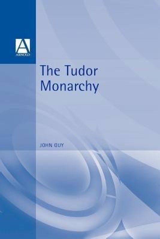The Tudor Monarchy  (English, Paperback, unknown)