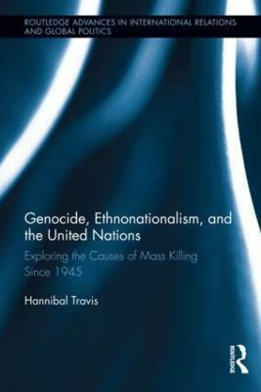 Genocide, Ethnonationalism, and the United Nations  (English, Paperback, Travis Hannibal)