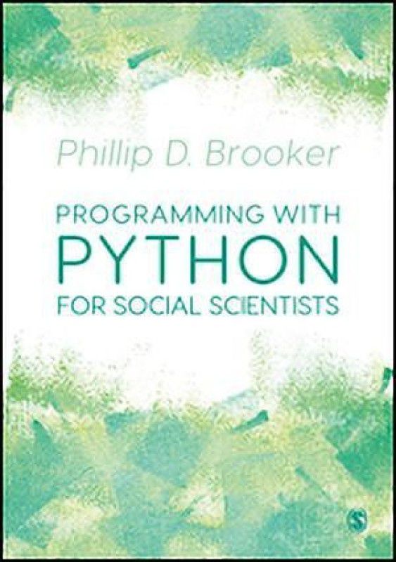 Programming with Python for Social Scientists  (English, Paperback, Brooker Phillip)