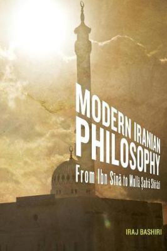 Modern Iranian Philosophy  (English, Hardcover, Bashiri Iraj)