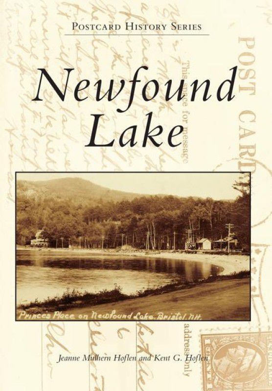 Newfound Lake  (English, Paperback, Kent G. Hoflen, Jeanne Mulhern Hoflen)