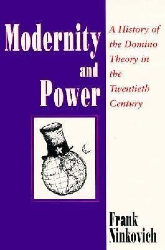 Modernity and Power  (English, Paperback, Ninkovich Frank)