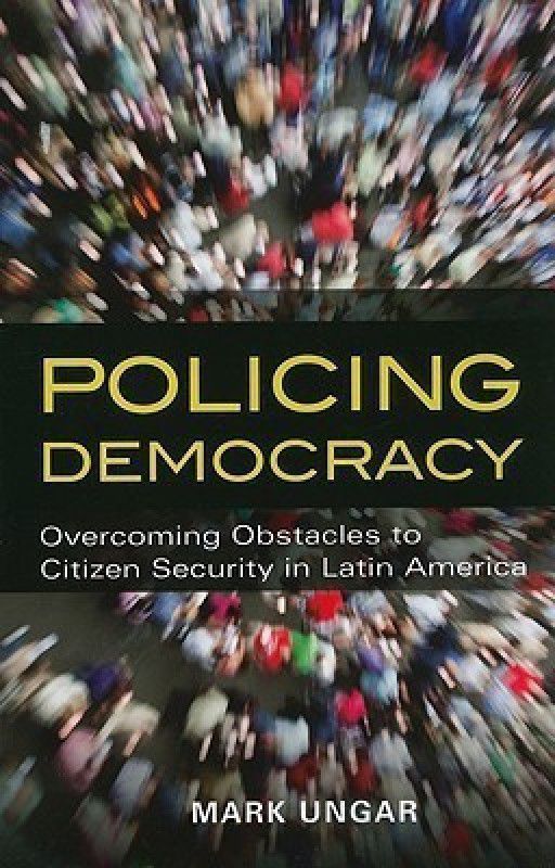 Policing Democracy  (English, Paperback, Ungar Mark)