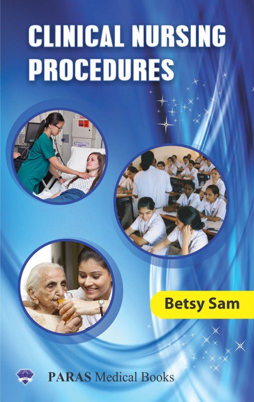 Clinical Nursing Procedures, Betsy Sam  (English, Paperback, Betsy Sam)
