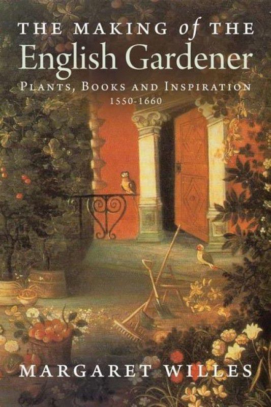 The Making of the English Gardener  (English, Paperback, Willes Margaret)