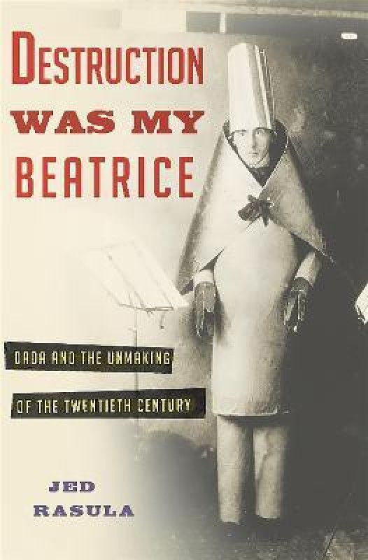 Destruction Was My Beatrice  (English, Hardcover, Rasula Jed)
