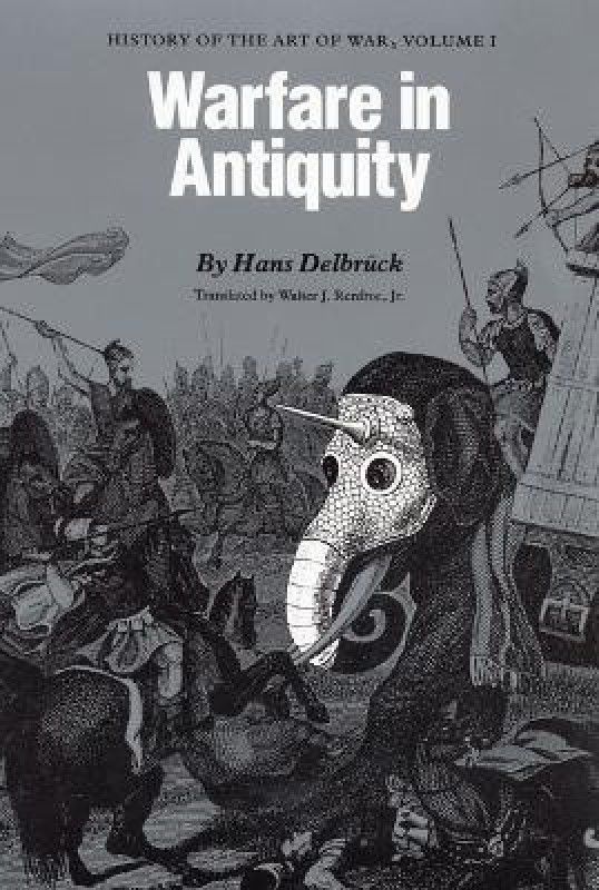 Warfare in Antiquity  (English, Paperback, Delbruck Hans)