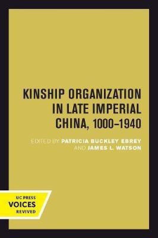Kinship Organization in Late Imperial China, 1000-1940  (English, Paperback, unknown)