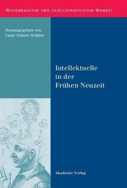 Intellektuelle in Der Fruhen Neuzeit  (German, Hardcover, unknown)